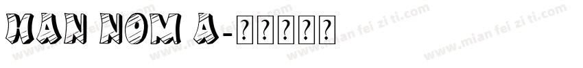 HAN NOM A字体转换